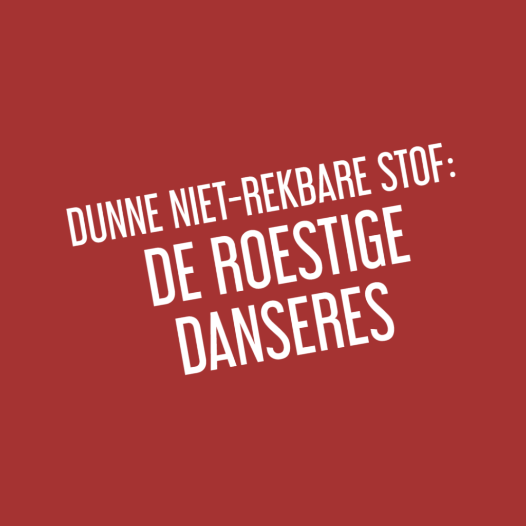 Stof De Roestige Danseres